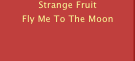 Strange Fruit